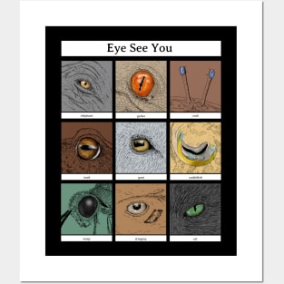 Eye See You Animal Pun, animal eyes Posters and Art